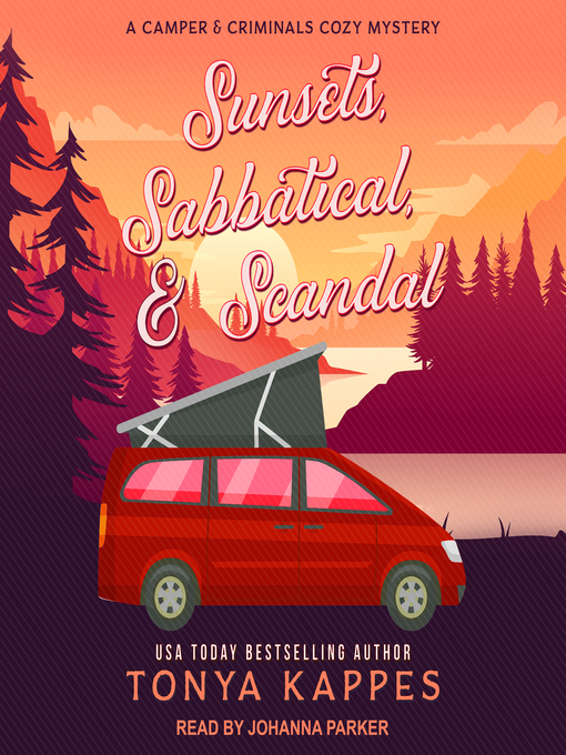 Title details for Sunsets, Sabbatical, & Scandal by Tonya Kappes - Wait list